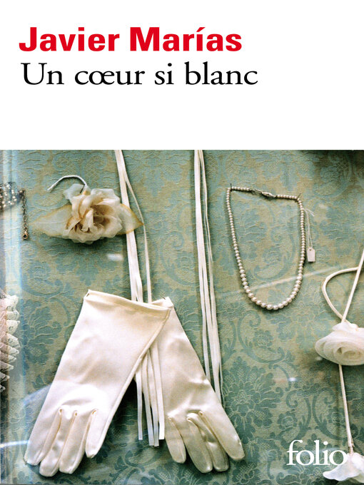 Title details for Un coeur si blanc by Javier Marías - Available